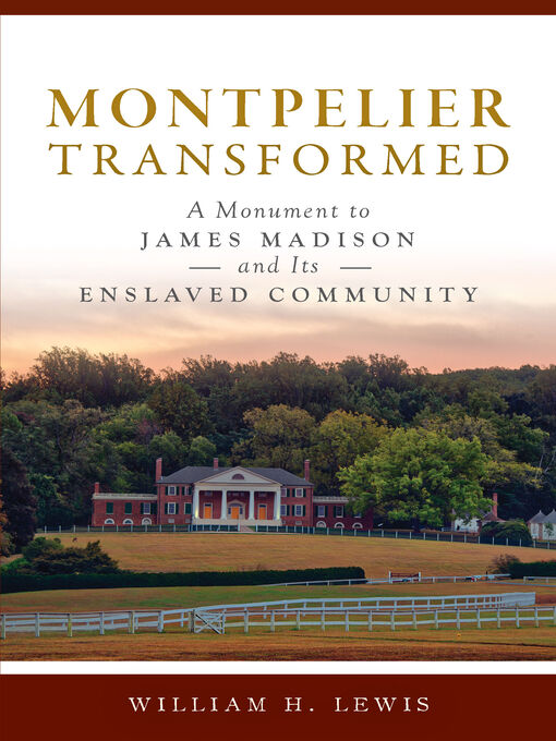 Title details for Montpelier Transformed by William H. Lewis - Available
